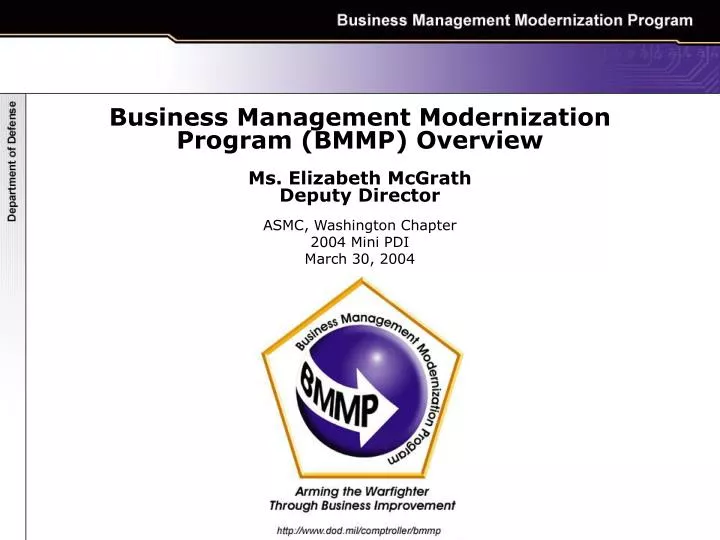 business management modernization program bmmp overview ms elizabeth mcgrath deputy director