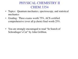 PHYSICAL CHEMISTRY II CHEM 3354