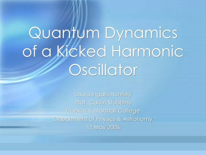 quantum dynamics of a kicked harmonic oscillator