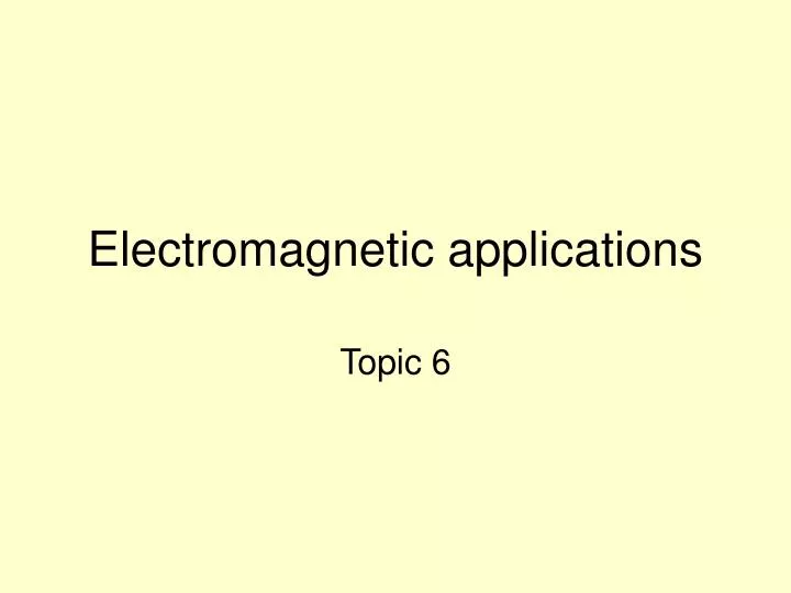 electromagnetic applications