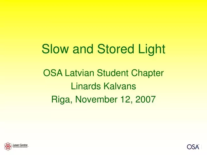 slow and stored light