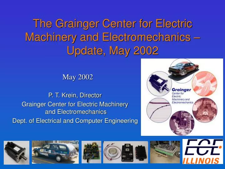 the grainger center for electric machinery and electromechanics update may 2002
