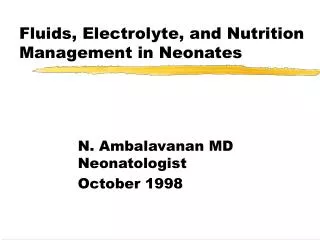Fluids, Electrolyte, and Nutrition Management in Neonates