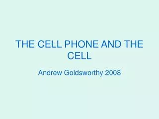 THE CELL PHONE AND THE CELL