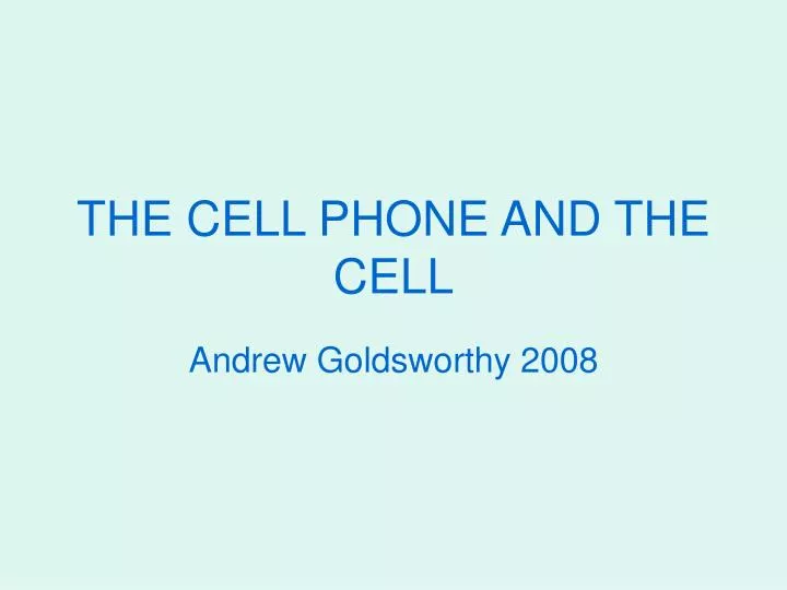 the cell phone and the cell
