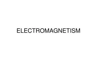 ELECTROMAGNETISM