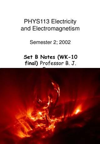 PHYS113 Electricity and Electromagnetism Semester 2; 2002