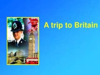 A trip to Britain
