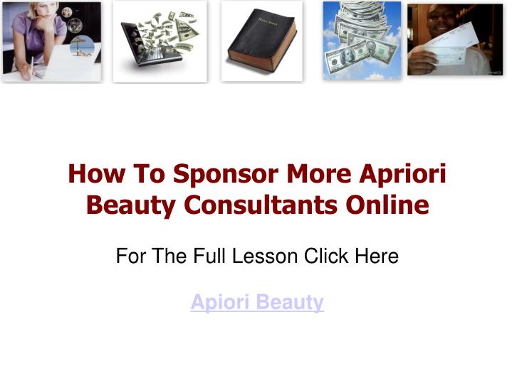 how to sponsor more apriori beauty consultants online for the full lesson click here apiori beauty
