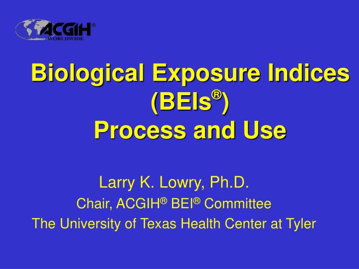biological exposure indices beis process and use