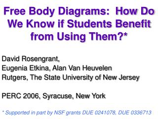 Free Body Diagrams: How Do We Know if Students Benefit from Using Them?*