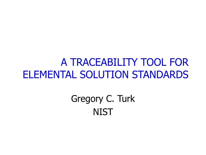 a traceability tool for elemental solution standards