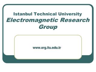 Istanbul Technical University Electromagnetic Research Group