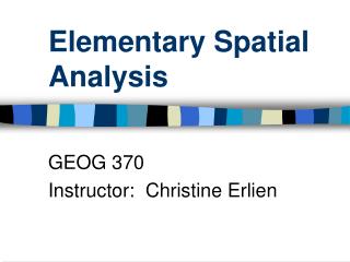 Elementary Spatial Analysis