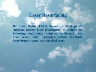 Dr Kris Reddy Reviews Laser Resurfacing
