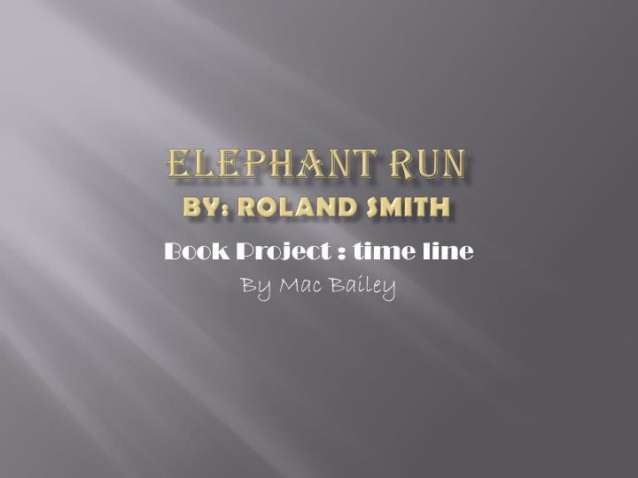 elephant run by roland smith