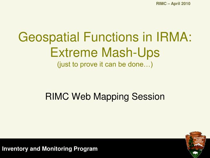 geospatial functions in irma extreme mash ups just to prove it can be done
