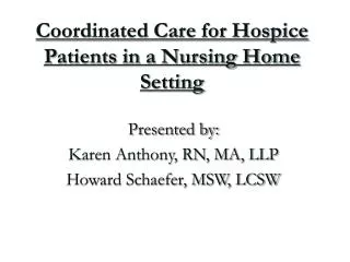 Coordinated Care for Hospice Patients in a Nursing Home Setting