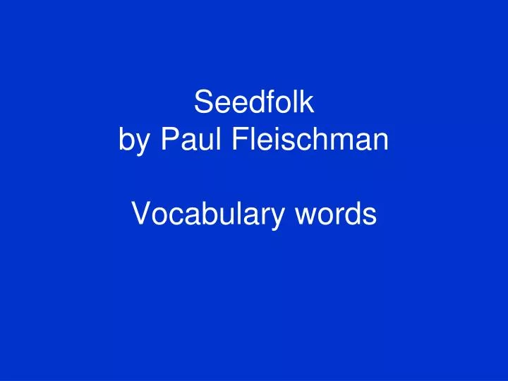 seedfolk by paul fleischman vocabulary words