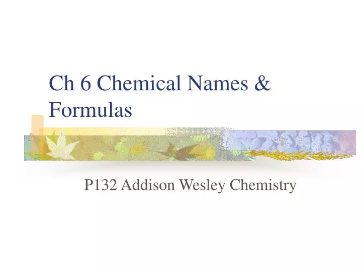 ch 6 chemical names formulas
