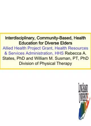 Introduction Grant Title: Interdisciplinary Community-Based Health Education for Elders from Diverse Backgrounds .