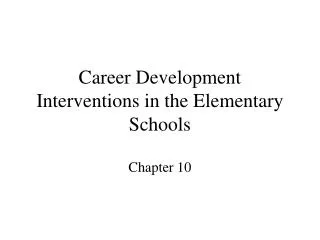 Career Development Interventions in the Elementary Schools