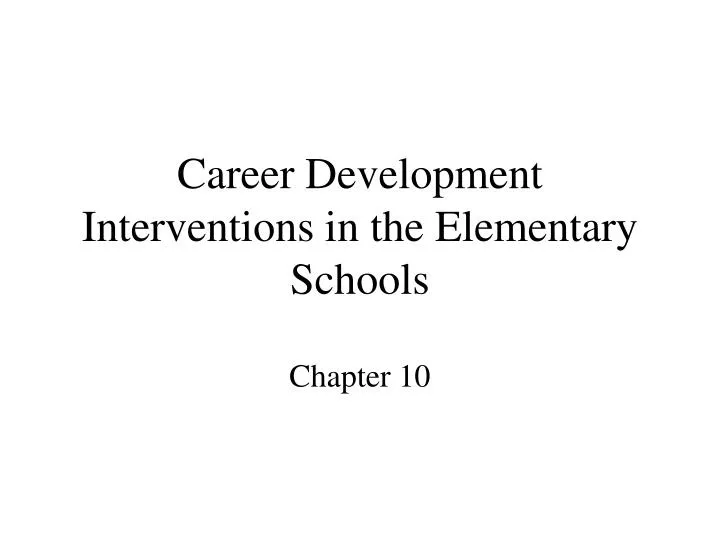 career development interventions in the elementary schools