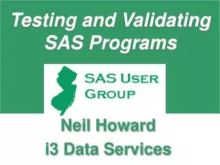 Testing and Validating SAS Programs