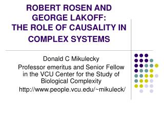 ROBERT ROSEN AND GEORGE LAKOFF: THE ROLE OF CAUSALITY IN COMPLEX SYSTEMS