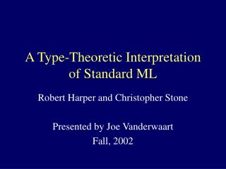 A Type-Theoretic Interpretation of Standard ML