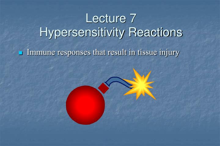lecture 7 hypersensitivity reactions