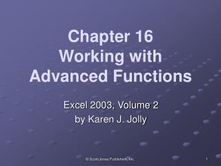 Chapter 16 Working with Advanced Functions