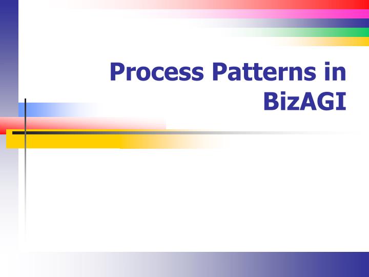 process patterns in bizagi