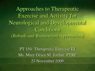 Approaches to Therapeutic Exercise and Activity for Neurological and Developmental Conditions ( Bobath and Brunnstrom