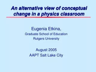 An alternative view of conceptual change in a physics classroom