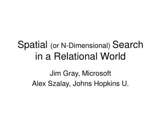 Spatial (or N-Dimensional) Search in a Relational World