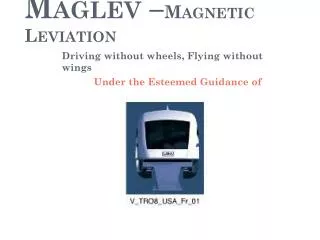 Maglev – Magnetic Leviation