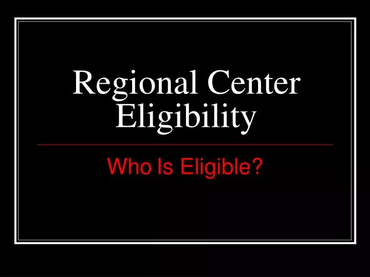 regional center eligibility