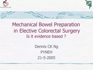 Mechanical Bowel Preparation in Elective Colorectal Surgery Is it evidence based ?