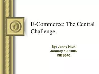 E-Commerce: The Central Challenge
