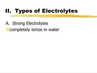 II. Types of Electrolytes