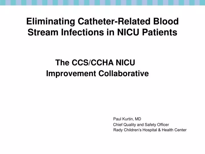 eliminating catheter related blood stream infections in nicu patients