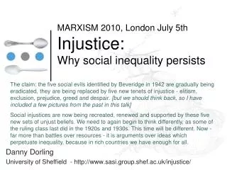 MARXISM 2010, London July 5th Injustice: Why social inequality persists