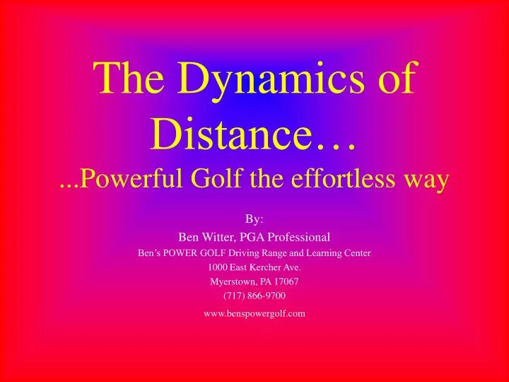 the dynamics of distance powerful golf the effortless way