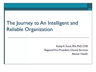 The Journey to An Intelligent and Reliable Organization