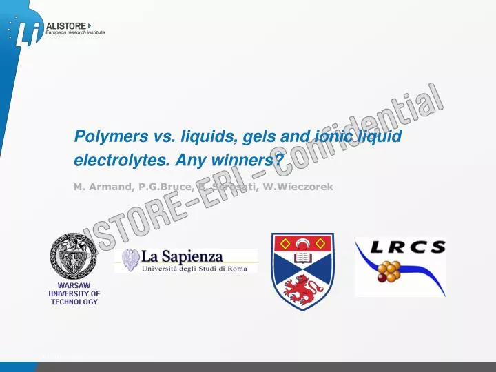 polymers vs liquids gels and ionic liquid electrolytes a ny winners