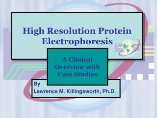 High Resolution Protein Electrophoresis