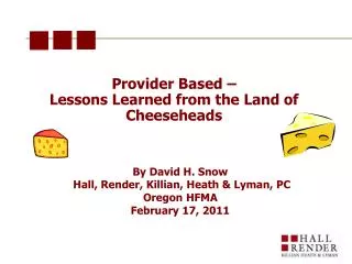 Provider Based – Lessons Learned from the Land of Cheeseheads