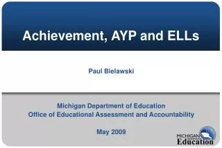 Achievement, AYP and ELLs