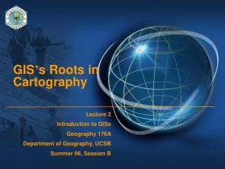 GIS ’ s Roots in Cartography